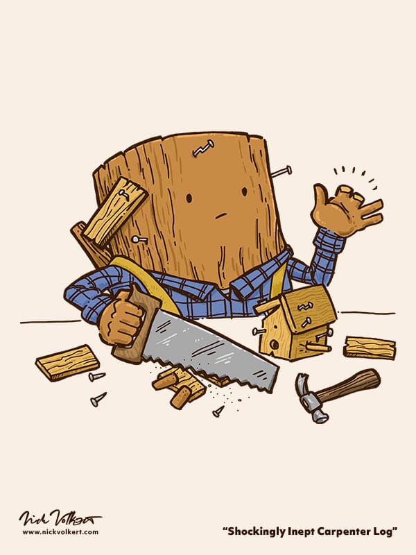 A log that's really bad at carpentry has a little mishap with his hand saw while building a birdhouse.