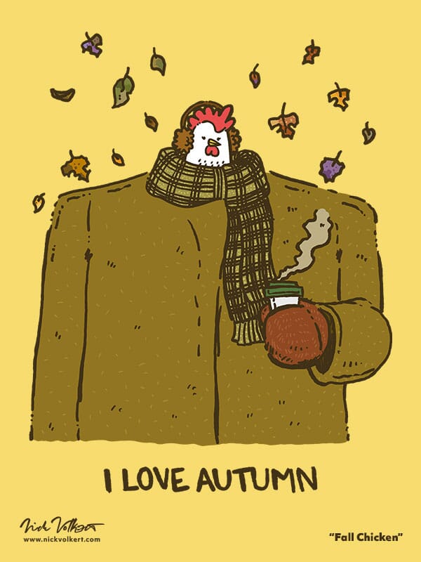 Fall Chicken | Nick Volkert A gigantic body with a small chicken head is still in a coat and scarf with a hot coffee and enjoying the Fall season.